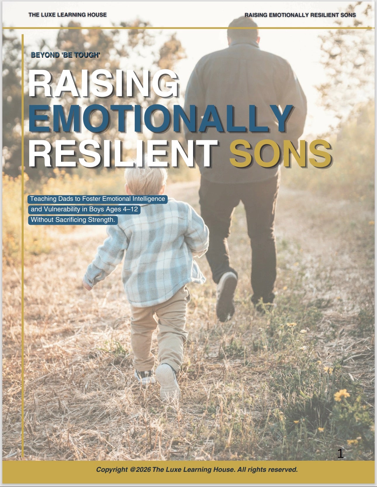 Beyond ‘Be Tough’: Raising Emotionally Resilient Sons